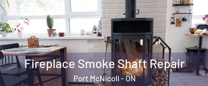  Fireplace Smoke Shaft Repair Port McNicoll - ON