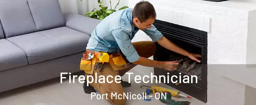  Fireplace Technician Port McNicoll - ON