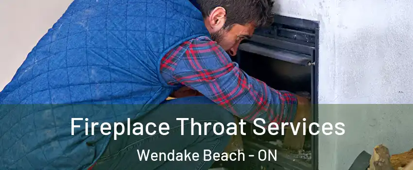  Fireplace Throat Services Wendake Beach - ON