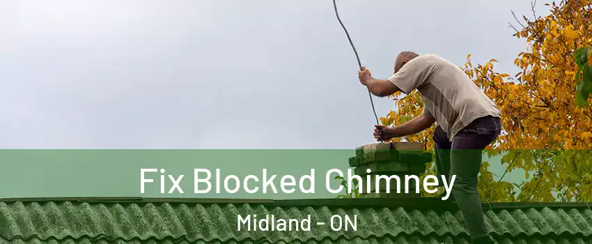  Fix Blocked Chimney Midland - ON