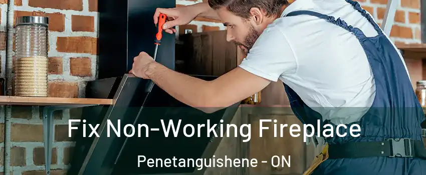  Fix Non-Working Fireplace Penetanguishene - ON