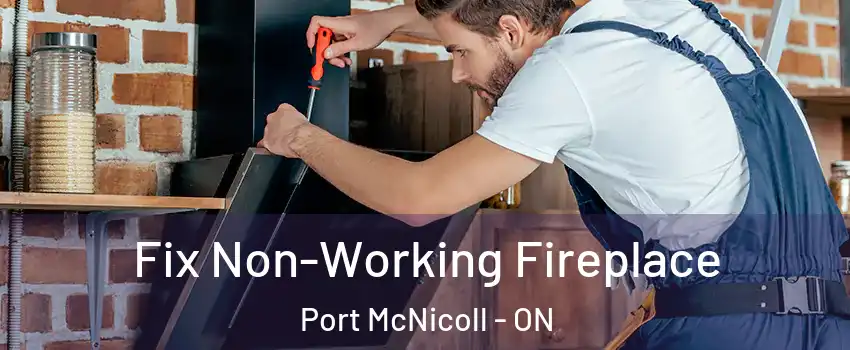  Fix Non-Working Fireplace Port McNicoll - ON