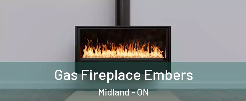  Gas Fireplace Embers Midland - ON