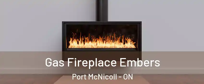  Gas Fireplace Embers Port McNicoll - ON