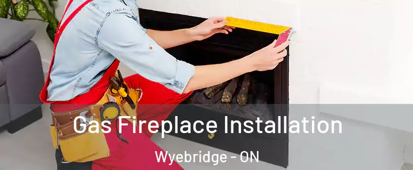  Gas Fireplace Installation Wyebridge - ON