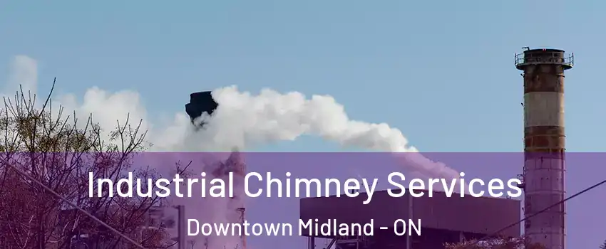  Industrial Chimney Services Downtown Midland - ON