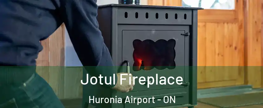  Jotul Fireplace Huronia Airport - ON