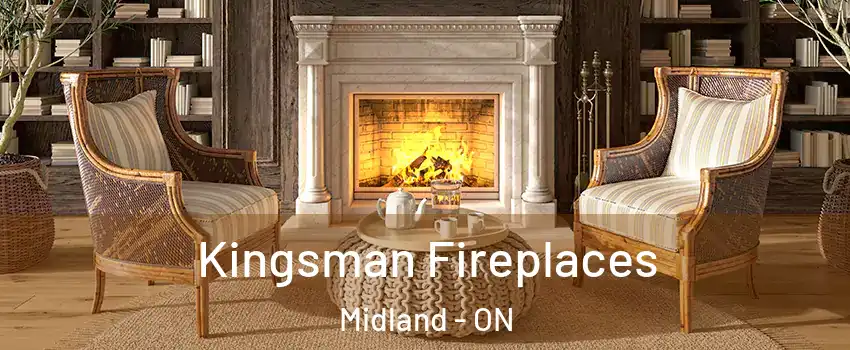  Kingsman Fireplaces Midland - ON