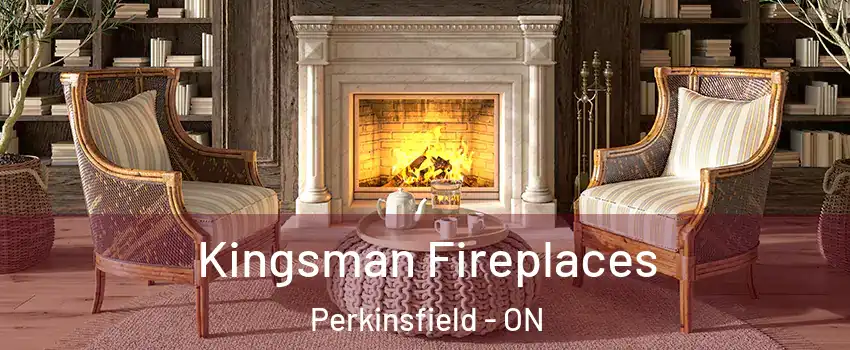  Kingsman Fireplaces Perkinsfield - ON