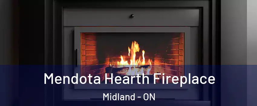 Mendota Hearth Fireplace Midland - ON