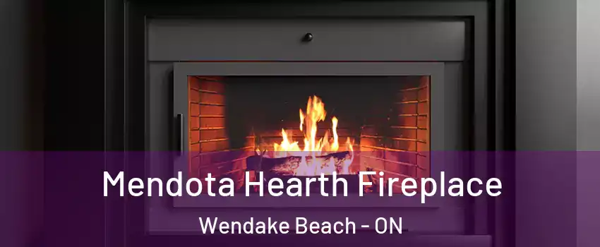  Mendota Hearth Fireplace Wendake Beach - ON