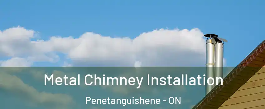  Metal Chimney Installation Penetanguishene - ON