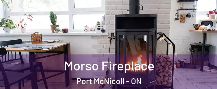  Morso Fireplace Port McNicoll - ON