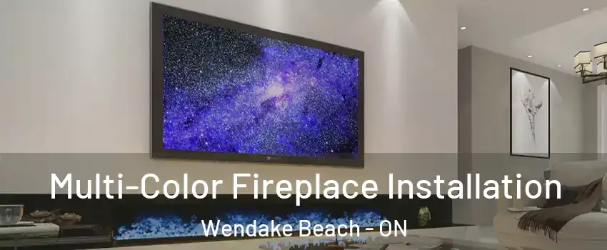  Multi-Color Fireplace Installation Wendake Beach - ON