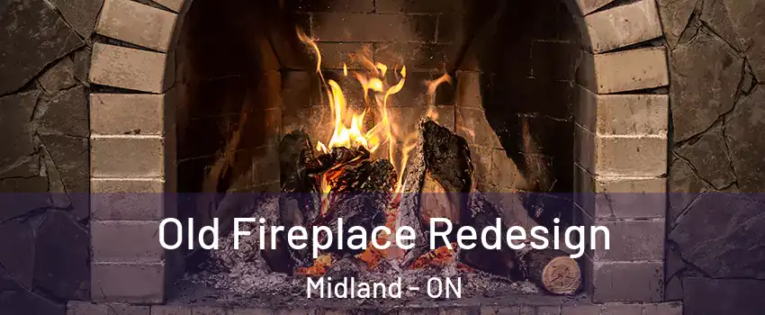  Old Fireplace Redesign Midland - ON