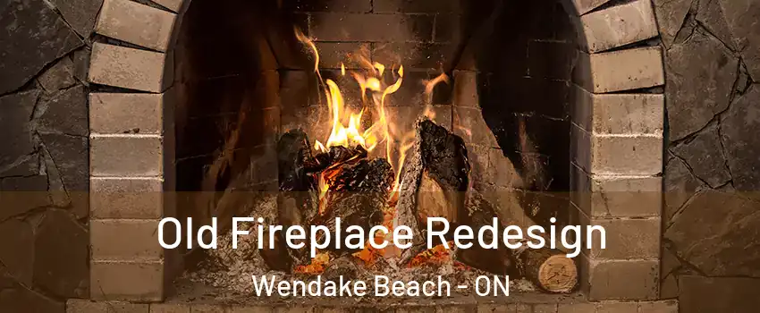  Old Fireplace Redesign Wendake Beach - ON