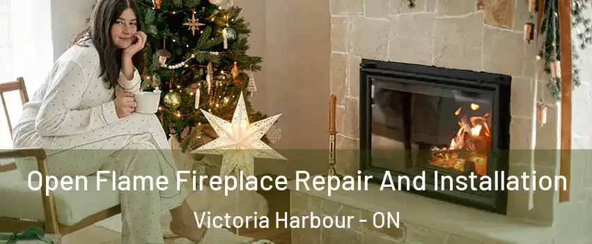  Open Flame Fireplace Repair And Installation Victoria Harbour - ON