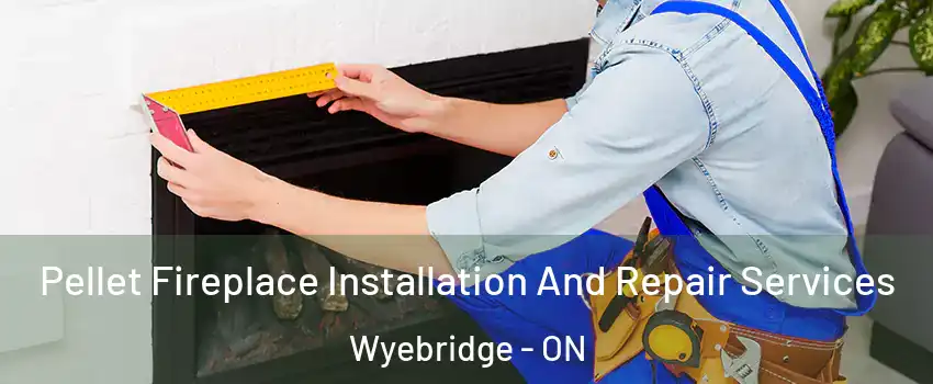  Pellet Fireplace Installation And Repair Services Wyebridge - ON