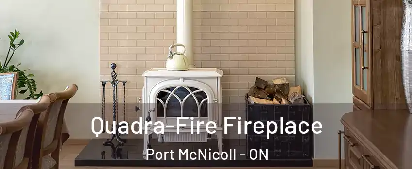  Quadra-Fire Fireplace Port McNicoll - ON
