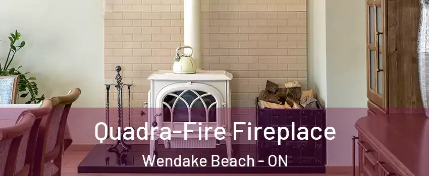  Quadra-Fire Fireplace Wendake Beach - ON