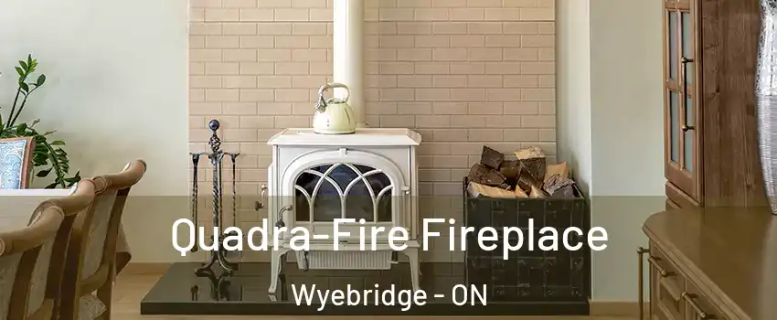  Quadra-Fire Fireplace Wyebridge - ON