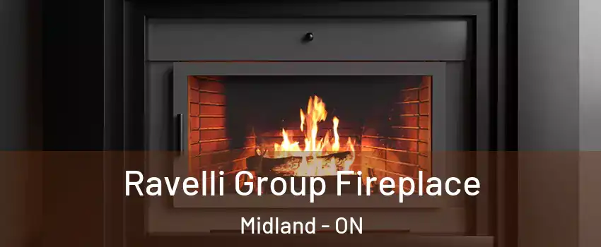  Ravelli Group Fireplace Midland - ON