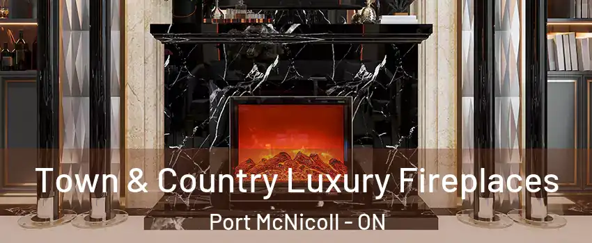  Town & Country Luxury Fireplaces Port McNicoll - ON