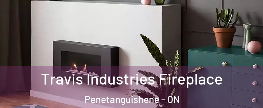  Travis Industries Fireplace Penetanguishene - ON