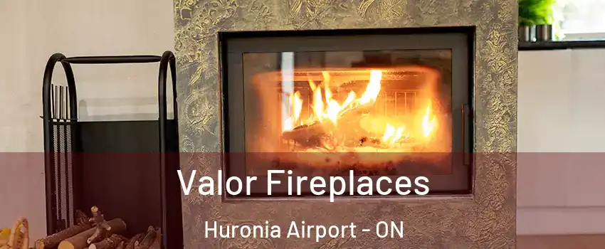  Valor Fireplaces Huronia Airport - ON