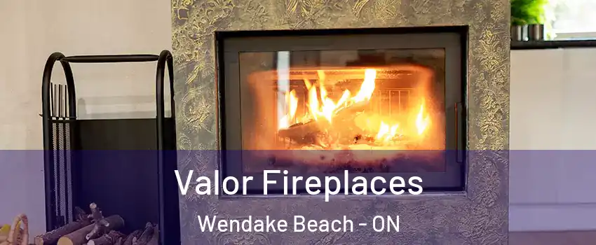  Valor Fireplaces Wendake Beach - ON