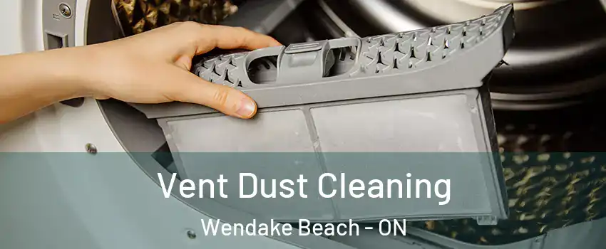  Vent Dust Cleaning Wendake Beach - ON