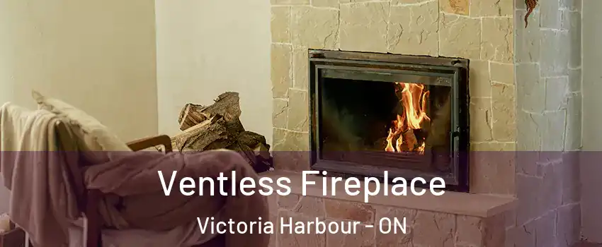  Ventless Fireplace Victoria Harbour - ON