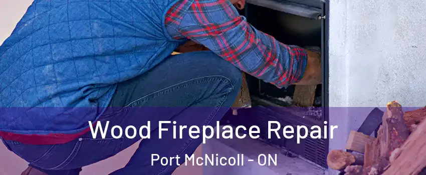  Wood Fireplace Repair Port McNicoll - ON
