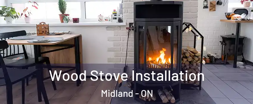  Wood Stove Installation Midland - ON